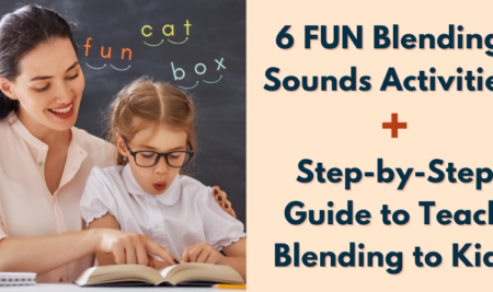 6 Fun Blending Sounds Activities + Step-by-Step Guide to Teach Blending